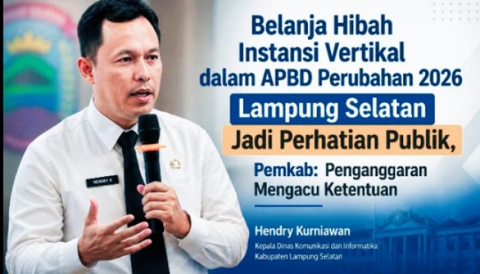 ‎Hibah Instansi Vertikal APBD Perubahan 2026 Jadi Sorotan, Pemkab Lamsel Sudah Sesuai Aturan   ‎ 
